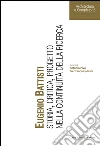 Eugenio Battisti. Storia, critica, progetto nella continuità della ricerca. E-book. Formato PDF ebook di Piva A. (cur.) Galliani P. (cur.)