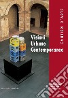 Visioni Urbane Contemporanee: Cantieri d'Arte. E-book. Formato PDF ebook di Michele Benucci