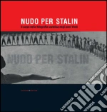 Nudo per Stalin: Il corpo nella fotografia sovietica negli anni Venti. E-book. Formato PDF