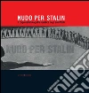 Nudo per Stalin: Il corpo nella fotografia sovietica negli anni Venti. E-book. Formato PDF ebook di Nicoletta Misler