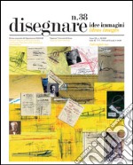 Disegnare idee immagini n° 38/2009: Rivista semestrale del Dipartimento di Rappresentazione e Rilievo dell'Università degli studi di Roma 'La Sapienza'. E-book. Formato PDF ebook