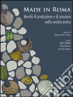 Made in Roma: Marchi di produzione e di possesso nella società antica. E-book. Formato EPUB ebook