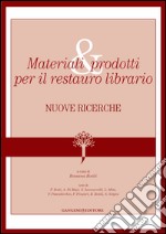 Materiali e prodotti per il restauro librario. Nuove ricerche. E-book. Formato PDF ebook