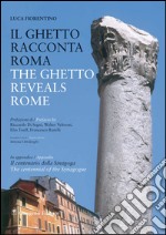 Il Ghetto racconta Roma: The ghetto reveals Rome. E-book. Formato PDF ebook