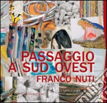 Passaggio a Sud Ovest: Franco Nuti. E-book. Formato PDF ebook di Franco Nuti