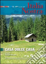 Italia Nostra 449/2009. Casa dolce casa: Associazione Nazionale per la Tutela del Patrimonio Storico, Artistico e Naturale della Nazione. E-book. Formato PDF ebook