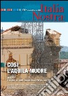 Italia Nostra 451/2010: Così L'Aquila muore. E-book. Formato PDF ebook