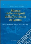 Atlante delle sorgenti della Provincia di Latina. E-book. Formato PDF ebook di Carlo Gazzetti