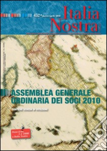 Italia Nostra 452/2010: Assemblea Generale dei Soci 2010. E-book. Formato PDF ebook di AA. VV.