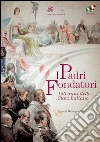 I Padri Fondatori: 150 anni dello Stato Italiano. E-book. Formato PDF ebook di Aa.Vv.