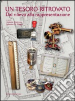 Un tesoro ritrovato: Dal rilievo alla rappresentazione. E-book. Formato PDF ebook