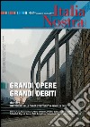 Italia Nostra 453/2010: Grandi Opere Grandi Debiti. E-book. Formato PDF ebook