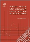 Saggi sulla metodologia della ricerca in economia. E-book. Formato PDF ebook di Aa.Vv.