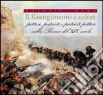 Il Risorgimento a colori: pittori, patrioti e patrioti pittori nella Roma del XIX secolo. E-book. Formato PDF ebook