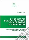 Il ruolo del capitale intellettuale nella creazione e nella comunicazione del valore dell'impresa: Un'indagine empirica sulla disclosure nel capitale intellettuale. E-book. Formato PDF ebook di Simone La Bella