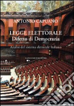 Legge Elettorale. Difetto di Democrazia: Analisi del sistema elettorale italiano. E-book. Formato PDF ebook