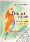 Attualità e futuro tra arte e poesia: Ehi, boy!...and girls. E-book. Formato PDF ebook di Daniela Troina Magrì