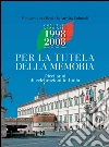 Per la tutela della memoria: Dieci anni di celebrazioni in Italia. E-book. Formato PDF ebook di Aa.Vv.