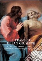 Il transito di San Giuseppe: Museo Nazionale d'Abruzzo. Un esempio di intervento su un’opera colpita dal sisma. E-book. Formato PDF ebook