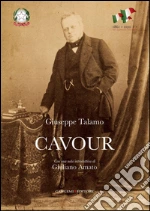 Cavour. Studio biografico sulla vita e le opere di Camillo Benso. E-book. Formato PDF