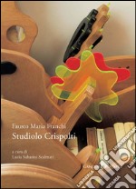 Studiolo Crispolti: La libreria scultura di Fausto Maria Franchi. E-book. Formato PDF