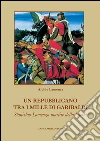 Un repubblicano tra i mille di Garibaldi: Stanislao Lamenza martire della libertà. E-book. Formato PDF ebook di Alcide Lamenza