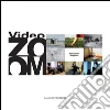Videozoom: Giappone: Re-inquadrare il quotidiano: la videoarte giapponese negli ultimi dieci anni. E-book. Formato PDF ebook di Aa.Vv.