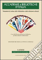 Accademie & Biblioteche d'Italia 1-2/2010: Trimestrale di cultura delle biblioteche e delle istituzioni culturali. E-book. Formato PDF ebook