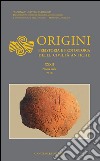Origini - XXXII Nuova serie 2010: Preistoria e protostoria delle civiltà antiche. E-book. Formato PDF ebook