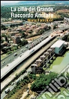 La città del grande raccordo anulare. E-book. Formato PDF ebook di Marco Pietrolucci