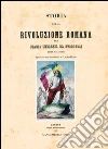 Storia della Rivoluzione Romana per Biagio Miraglia da Strongoli: Reprint con nota introduttiva di Lauro Rossi. E-book. Formato PDF ebook di Biagio Miraglia