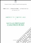 La Villa Trivulzio a Salone di Roma: Conoscenza e rappresentazione dell'Architettura. Collana di Rilievi. E-book. Formato PDF ebook