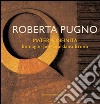 Roberta Pugno. Materia infinita: Immagini per Giordano Bruno. E-book. Formato PDF ebook