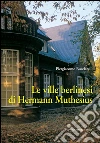 Le ville berlinesi di Hermann Muthesius. E-book. Formato PDF ebook di Piergiacomo Bucciarelli
