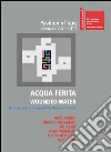 Acqua Ferita. Wounded Water: Six Iraqi artists interpret the theme of water. Pavilion of Iraq Biennale Arte 2011. E-book. Formato PDF ebook di Aa.Vv.
