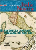 Italia Nostra 461/2011. Assemblea generale ordinaria dei soci 2011.: Associazione Nazionale per la Tutela del Patrimonio Storico, Artistico e Naturale della Nazione. E-book. Formato PDF ebook