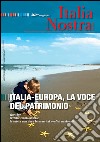 Italia Nostra 462/2011. Italia-Europa, la voce del patrimonio: Associazione Nazionale per la Tutela del Patrimonio Storico, Artistico e Naturale della Nazione. E-book. Formato PDF ebook