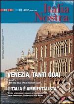 Italia Nostra 463/2011. Venezia, tanti guai: Associazione Nazionale per la Tutela del Patrimonio Storico, Artistico e Naturale della Nazione. E-book. Formato PDF ebook