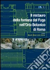 Il restauro della fontana del Fuga nell'orto botanico di Roma. E-book. Formato PDF ebook