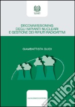 Decommissioning degli impianti nucleari e gestione dei rifiuti radioattivi. E-book. Formato PDF ebook