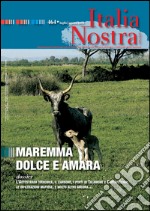 Italia Nostra 464/2011. Maremma dolce amara: Assemblea Generale Ordinaria dei Soci 2009. E-book. Formato PDF ebook