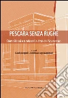 Pescara senza rughe: Demolizioni e tutela nella città del Novecento. E-book. Formato PDF ebook di AA. VV.