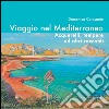 Viaggio nel Mediterraneo: Acquerelli, tempere ed altri racconti. E-book. Formato PDF ebook