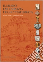 Il museo dell'Abbazia di Grottaferrata. E-book. Formato PDF