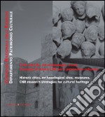 Città storiche, siti archeologici, musei. Strategie di ricerca CNR per il patrimonio culturale: Historic cities, archaeological sites, museums. CNR research strategies for cultural heritage. E-book. Formato PDF ebook