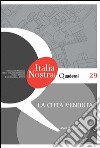 La città venduta: Quaderni di Italia Nostra n. 29. E-book. Formato PDF ebook