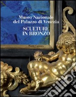 Sculture in bronzo: Museo Nazionale del Palazzo di Venezia. E-book. Formato PDF ebook