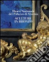 Sculture in bronzo: Museo Nazionale del Palazzo di Venezia. E-book. Formato PDF ebook di Pietro Cannata