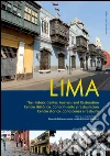 Lima – Centro storico. Conoscenza e restauro: The Historic Center. Analysis and Restoration - Centro histórico. Conocimiento y restauración. E-book. Formato PDF ebook di Aa.Vv.
