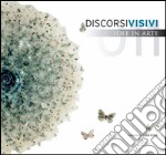 Discorsi visivi 2011. Idee in arte. E-book. Formato PDF ebook